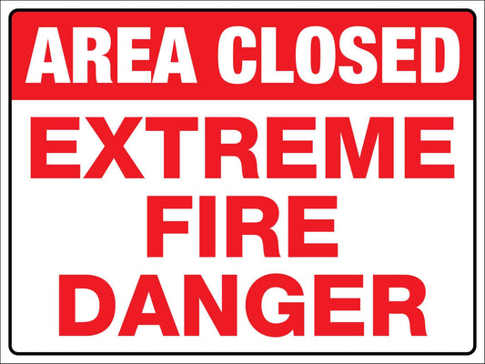 Area Closed Extreme Fire Danger Sign