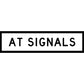 At Signals Long Skinny Multi Message Traffic Sign