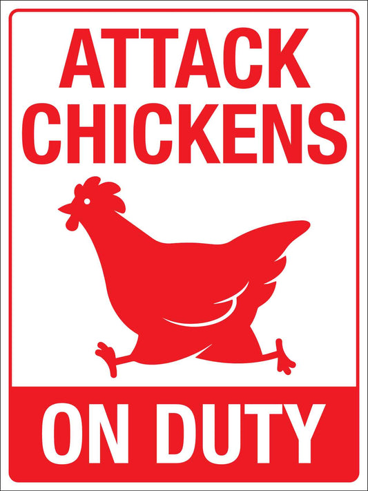 Attack Chickens On Duty Sign