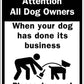 Attention All Dog Owners When Your Dog Has Done It's Business Wheelie Bin Sticker