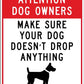 Attention Dog Owners Make Sure Your Dog Doesn't Drop Anything Wheelie Bin Sticker