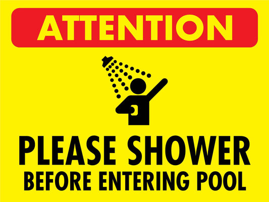 Attention Please Shower Before Entering Pool Sign