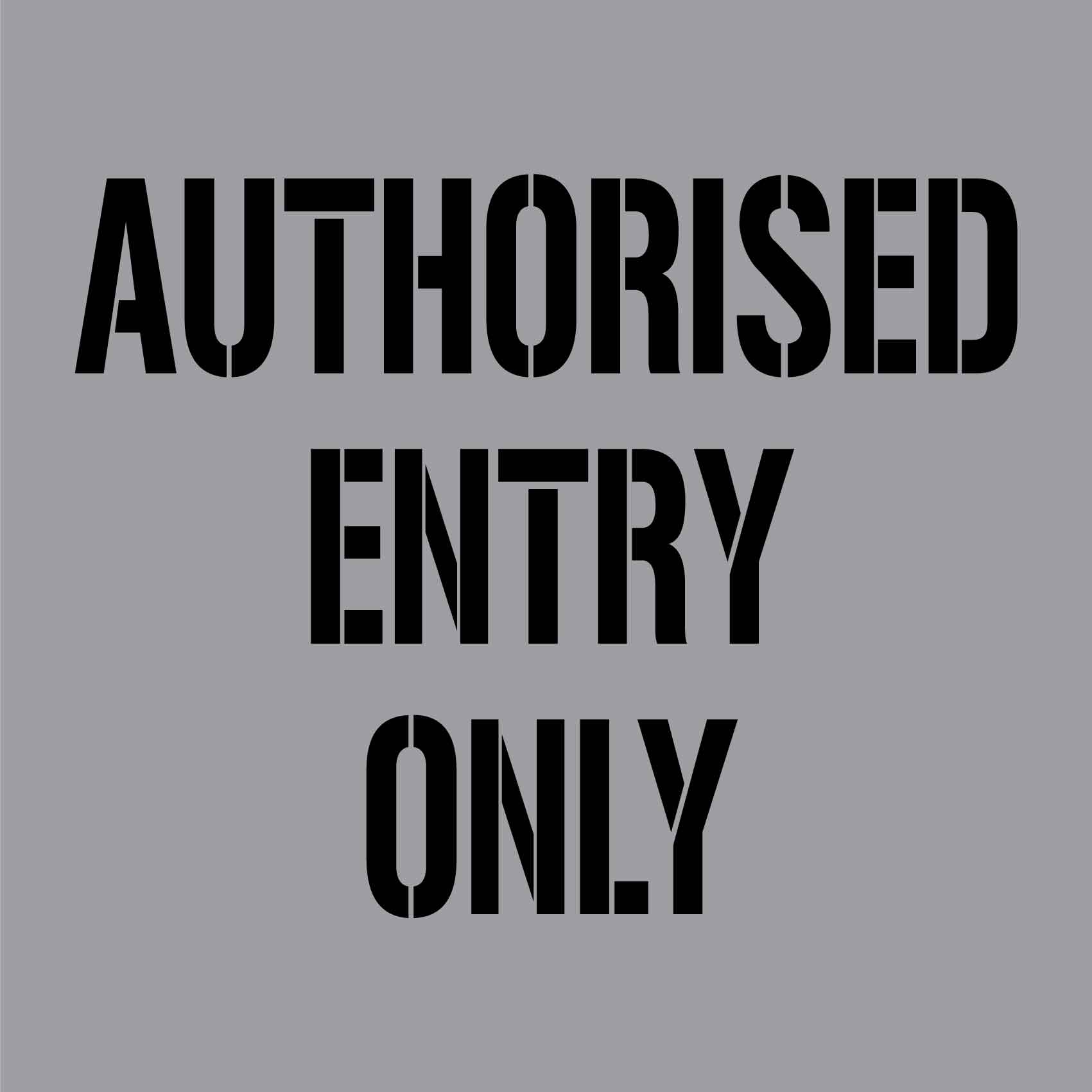 Authorised Entry Only - Aluminium Composite Stencil – New Signs