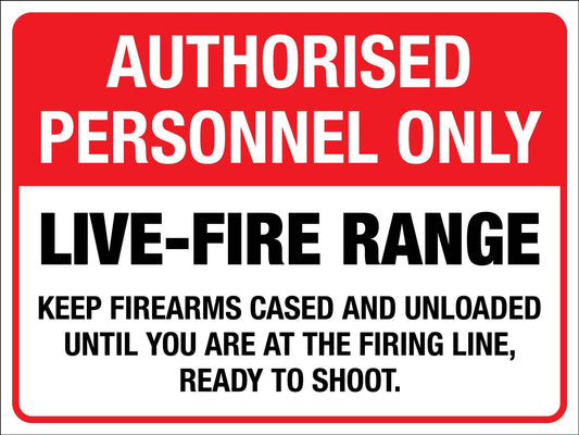 Authorised Personnel Only Live Fire Range Keep Fire Arms Cased Sign