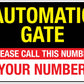 Automatic Gate Please Call This Number Sign