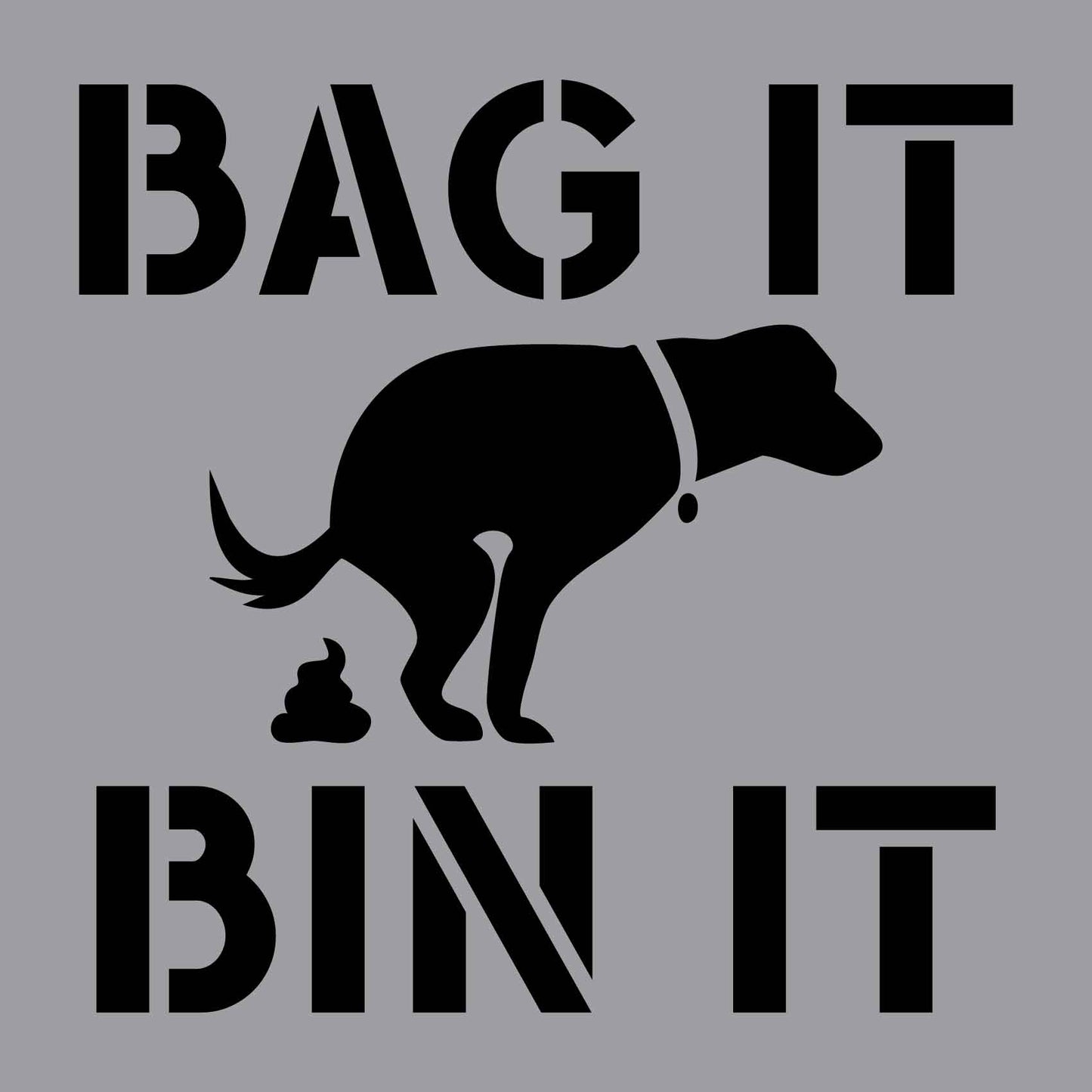 Bag It Bin It - Aluminium Composite Stencil