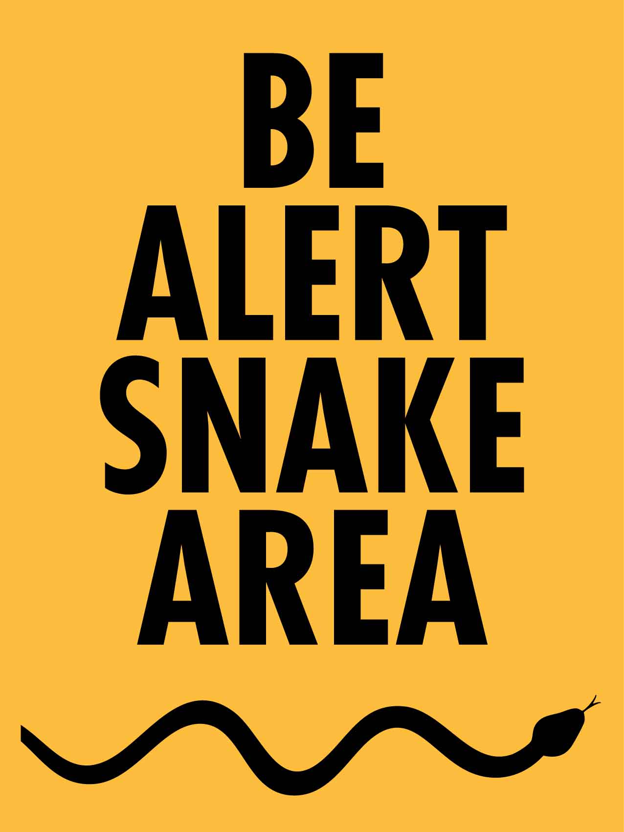 Be Alert Snake Area Sign