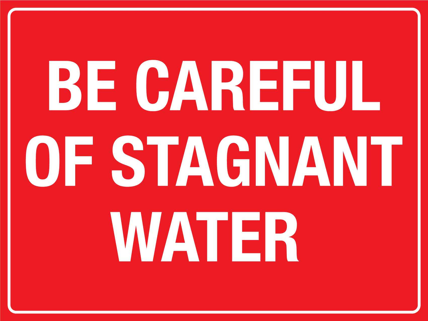 Be Careful Of Stagnant Water Sign