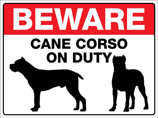 Beware Cane Corso On Duty Sign