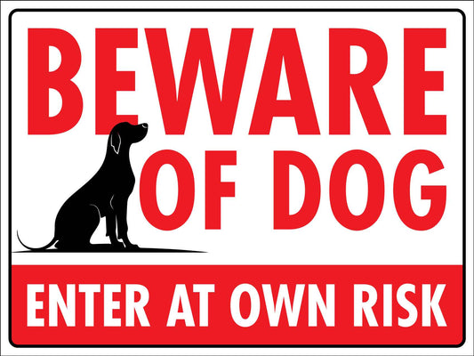 Beware Of Dog Enter At Own Risk Sign