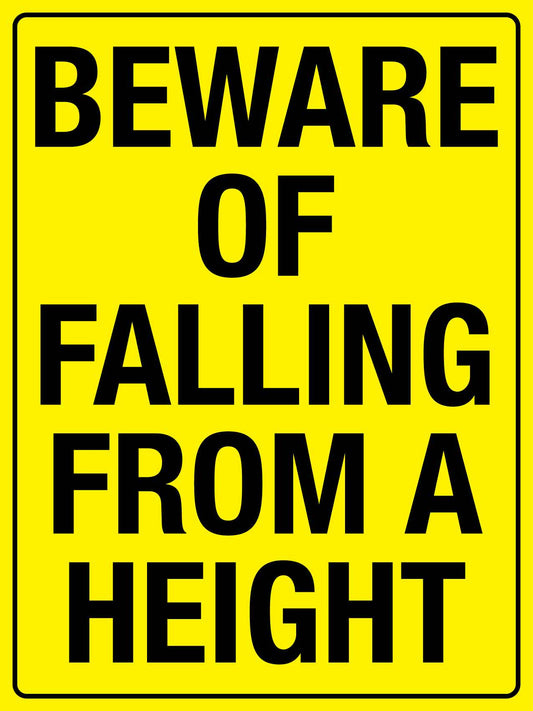 Beware Of Falling From A Height Sign