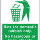 Bins For Domestic Rubbish Only. No Hazardous Or Large Objects Wheelie Bin Sticker