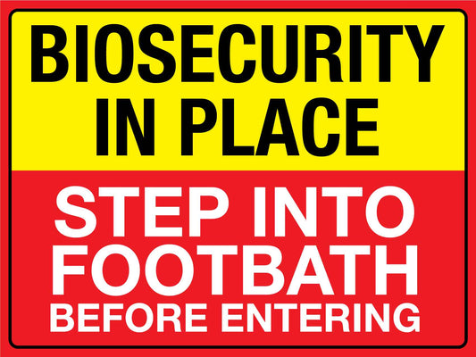 Biosecurity In Place Step Into Footbath Sign