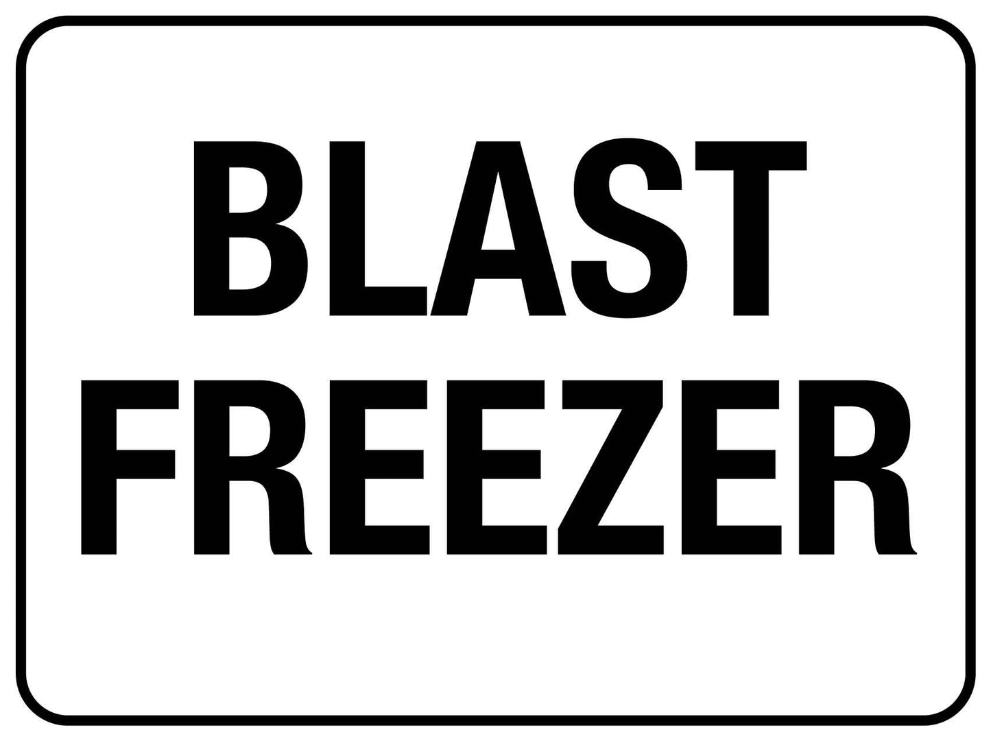 Blast Freezer Sign