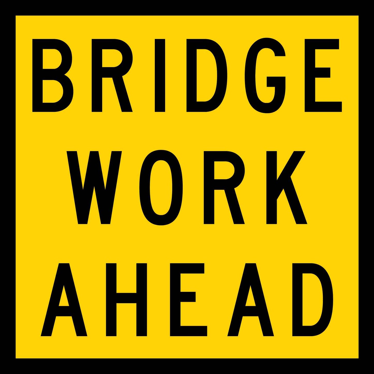 Bridge Work Ahead Multi Message Traffic Sign