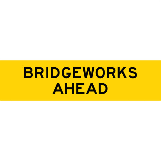 Bridgeworks Ahead Multi Message Traffic Sign