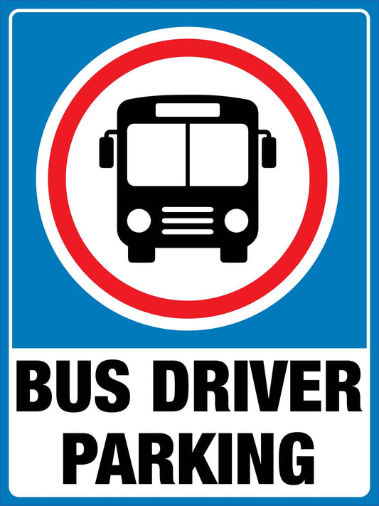 Bus Driver Parking Sign