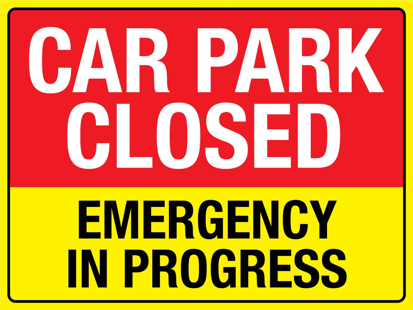 Car Park Closed Emergency In Progress Sign