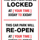 Car Park Locked and Re-Open Time Sign