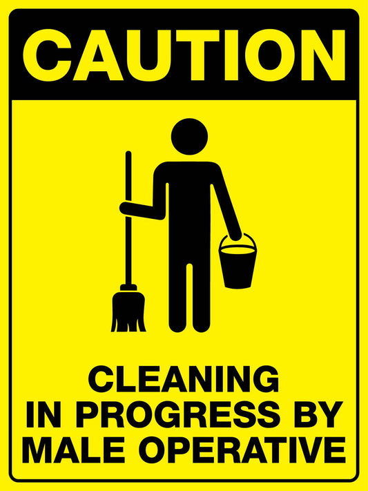 Caution Cleaning In Progress By Male Operative Sign