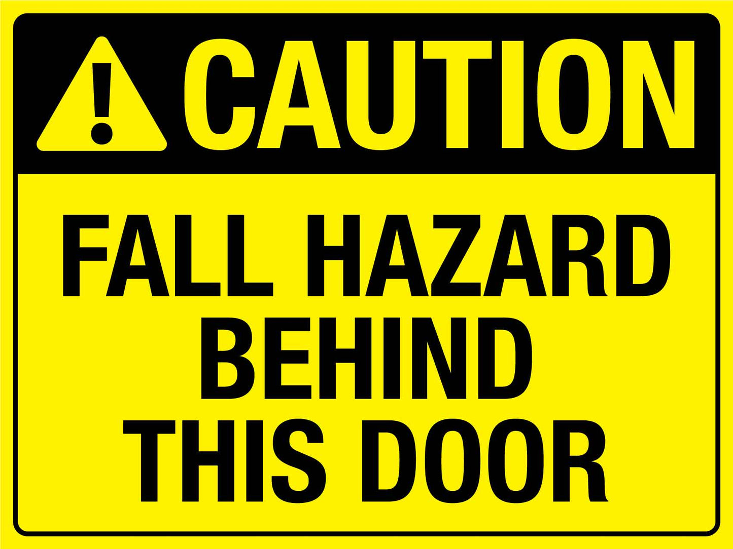 Caution Fall Hazard Behind This Door Sign