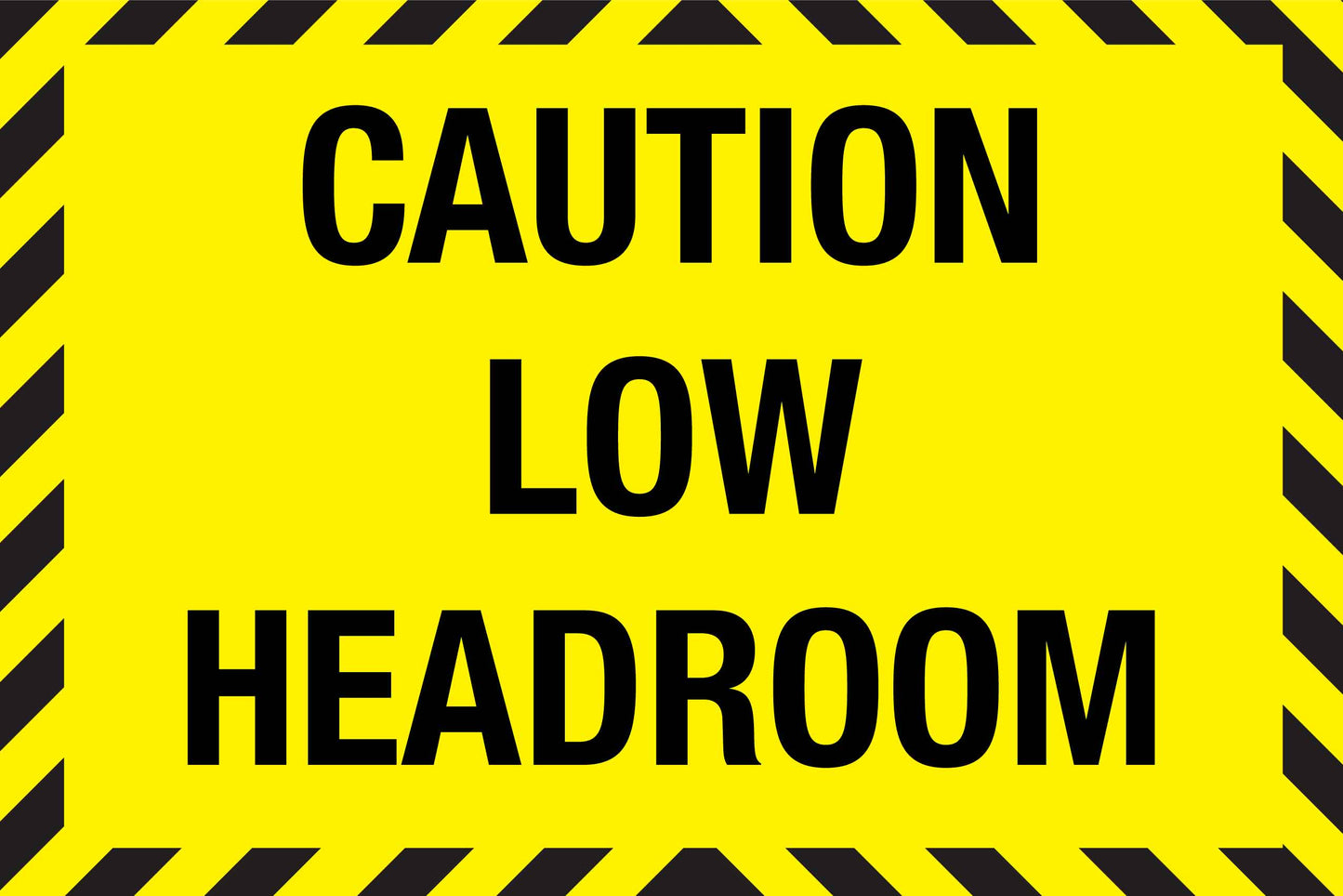 Caution Low Headroom Skinny Sign