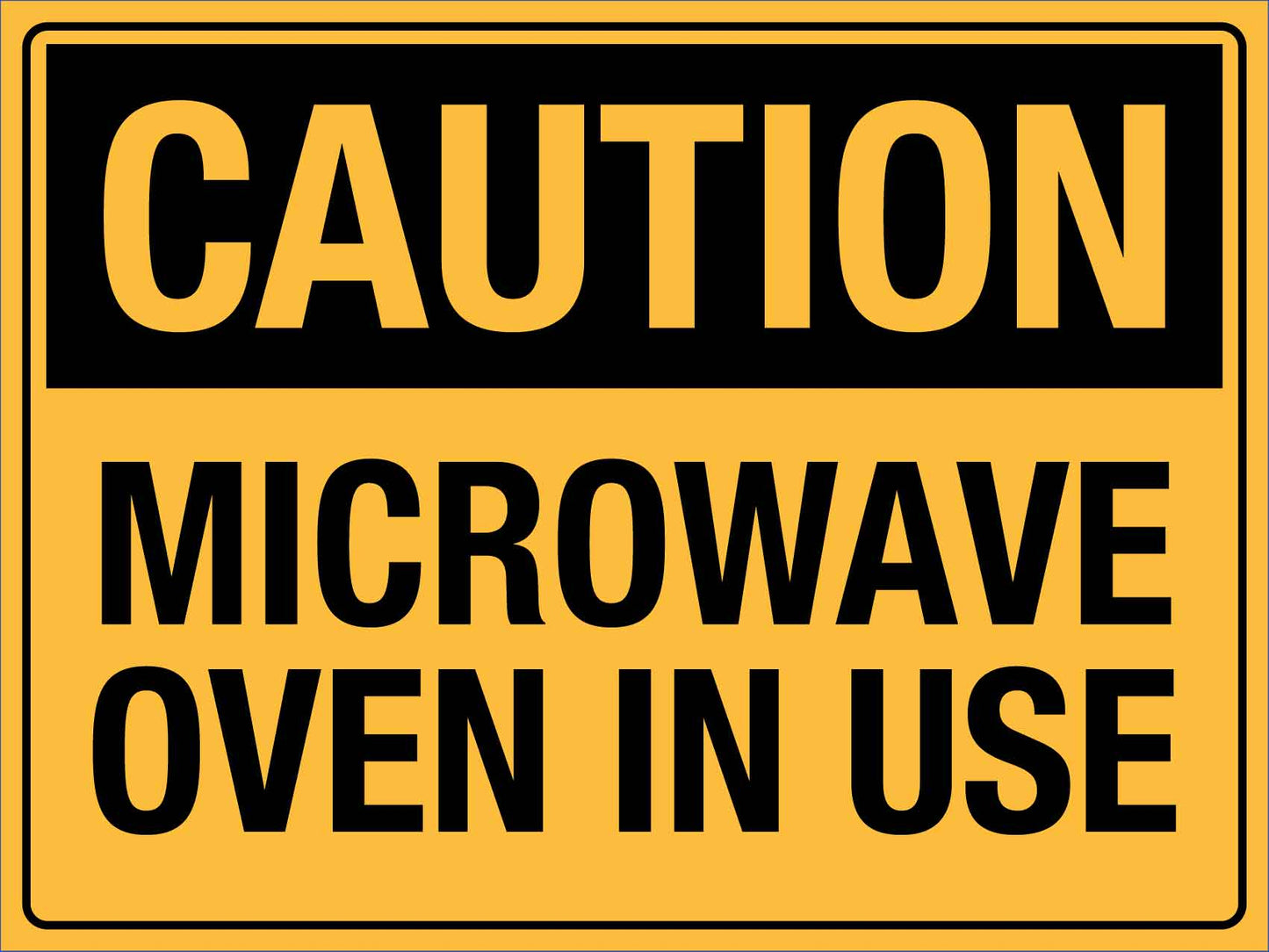 Caution Microwave Oven In Use Sign