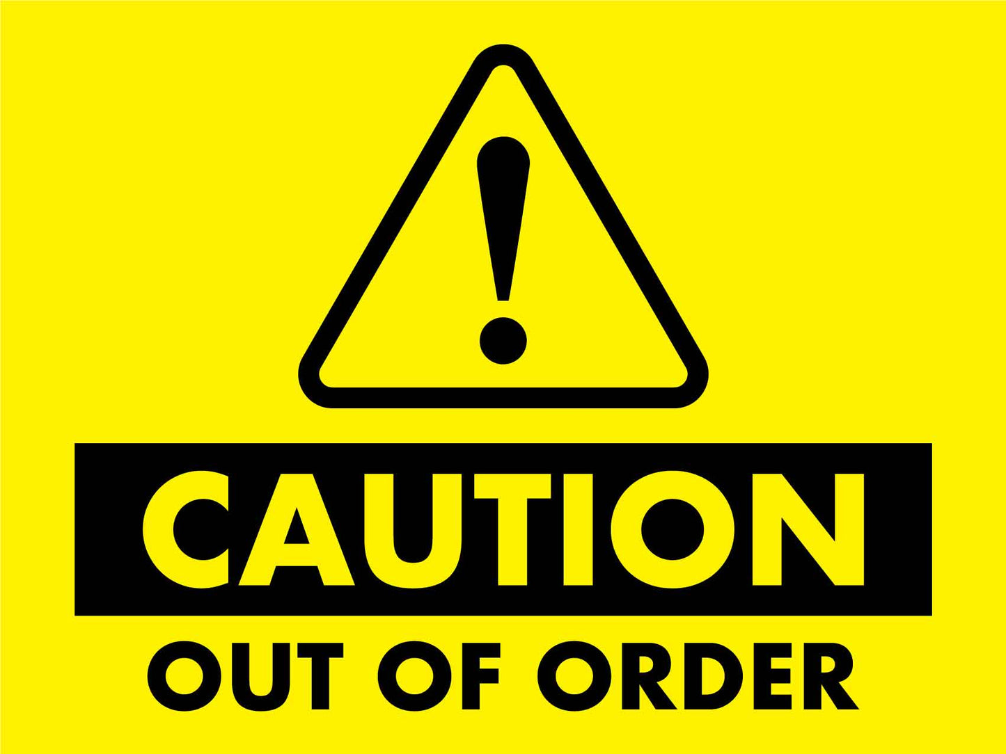 Caution Out Of Order Sign