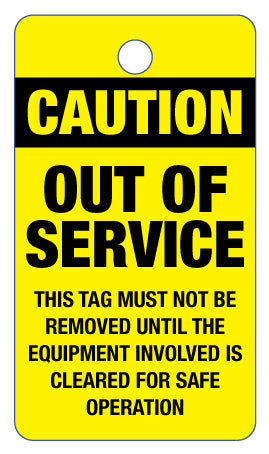 Caution Out Of Service This Tag Must Not Be Removed Lock Out Tag