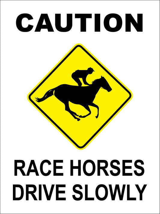 Caution Race Horses Drive Slowly White Bright Yellow Sign