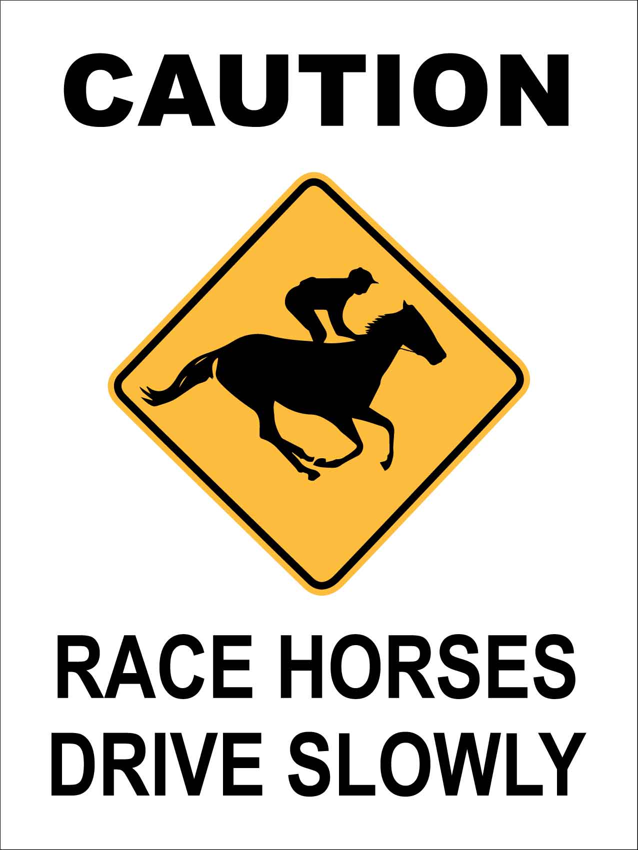 Caution Race Horses Drive Slowly White Sign