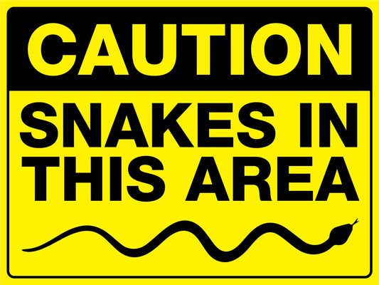 Caution Snakes In This Area Sign