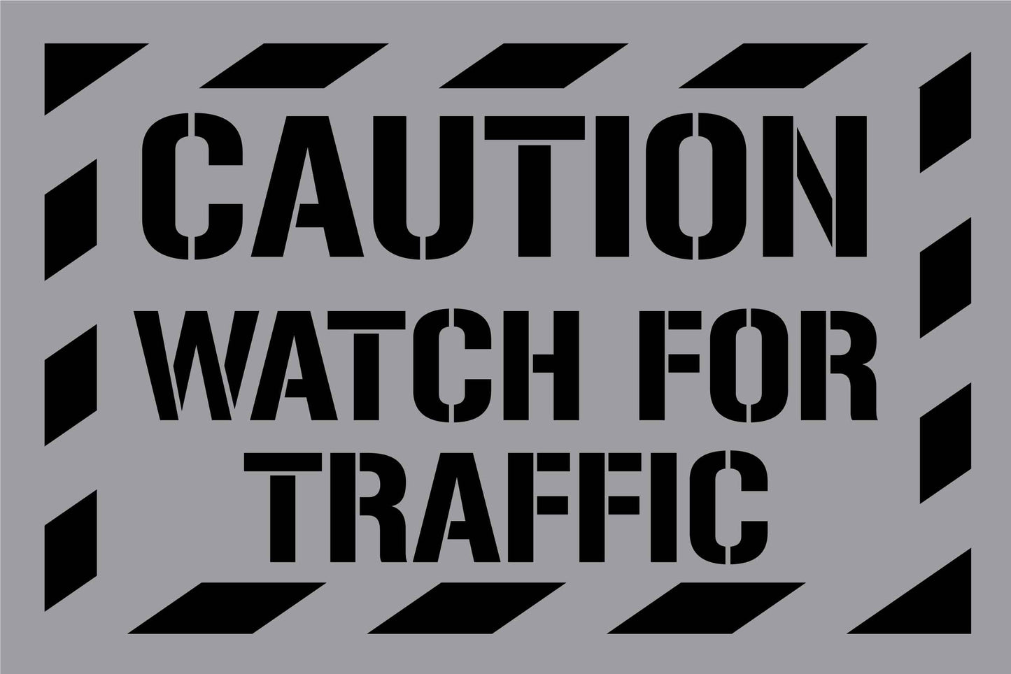 Caution Watch For Traffic - Aluminium Composite Stencil