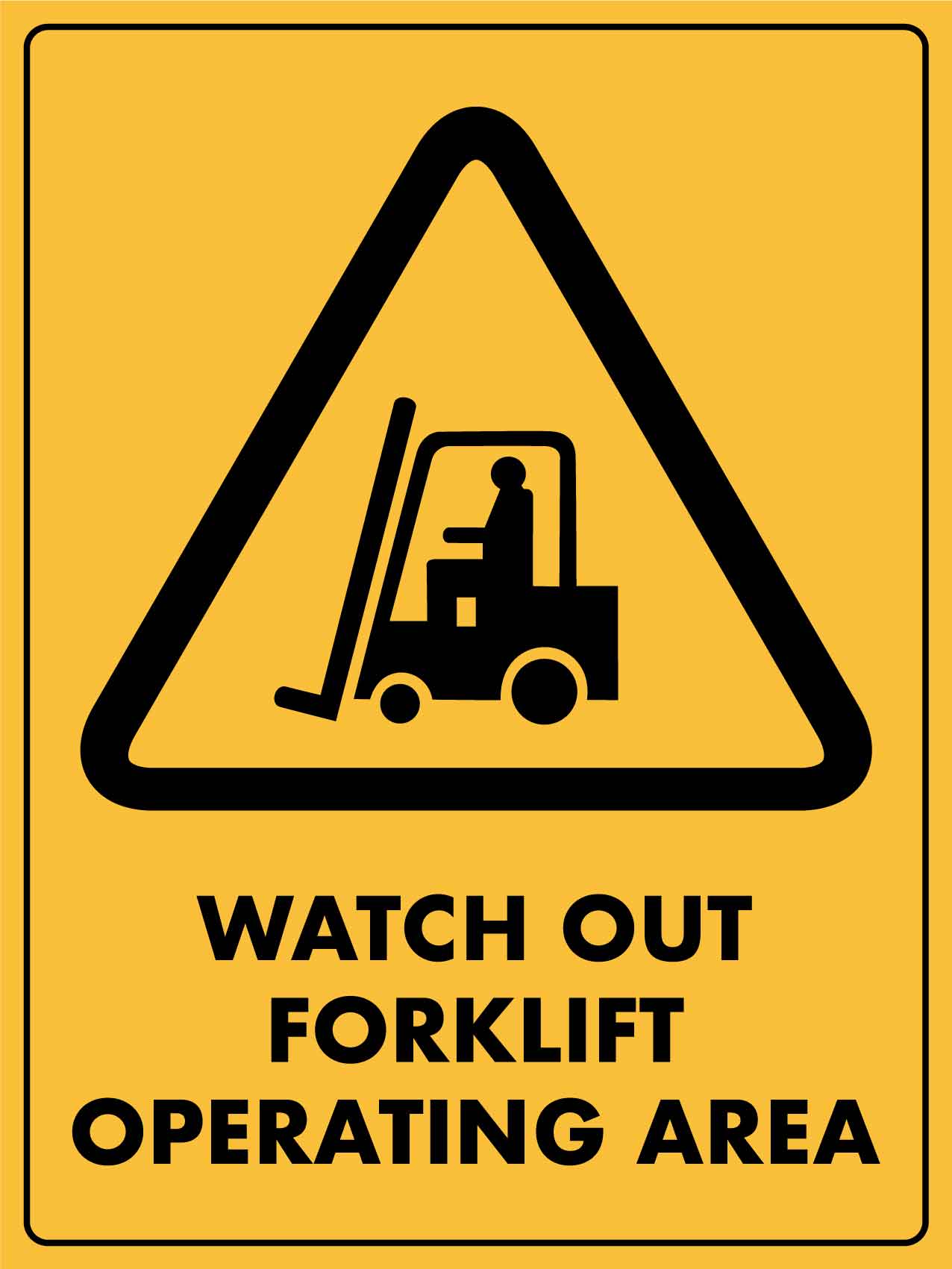 MB Caution Watch Out Forklift Operating Area Sign 450mm x 600mm