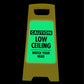 Glow In The Dark - Yellow A-Frame - Caution Low Ceiling