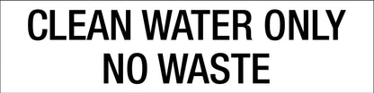 Clean Water Only No Waste - Statutory Sign