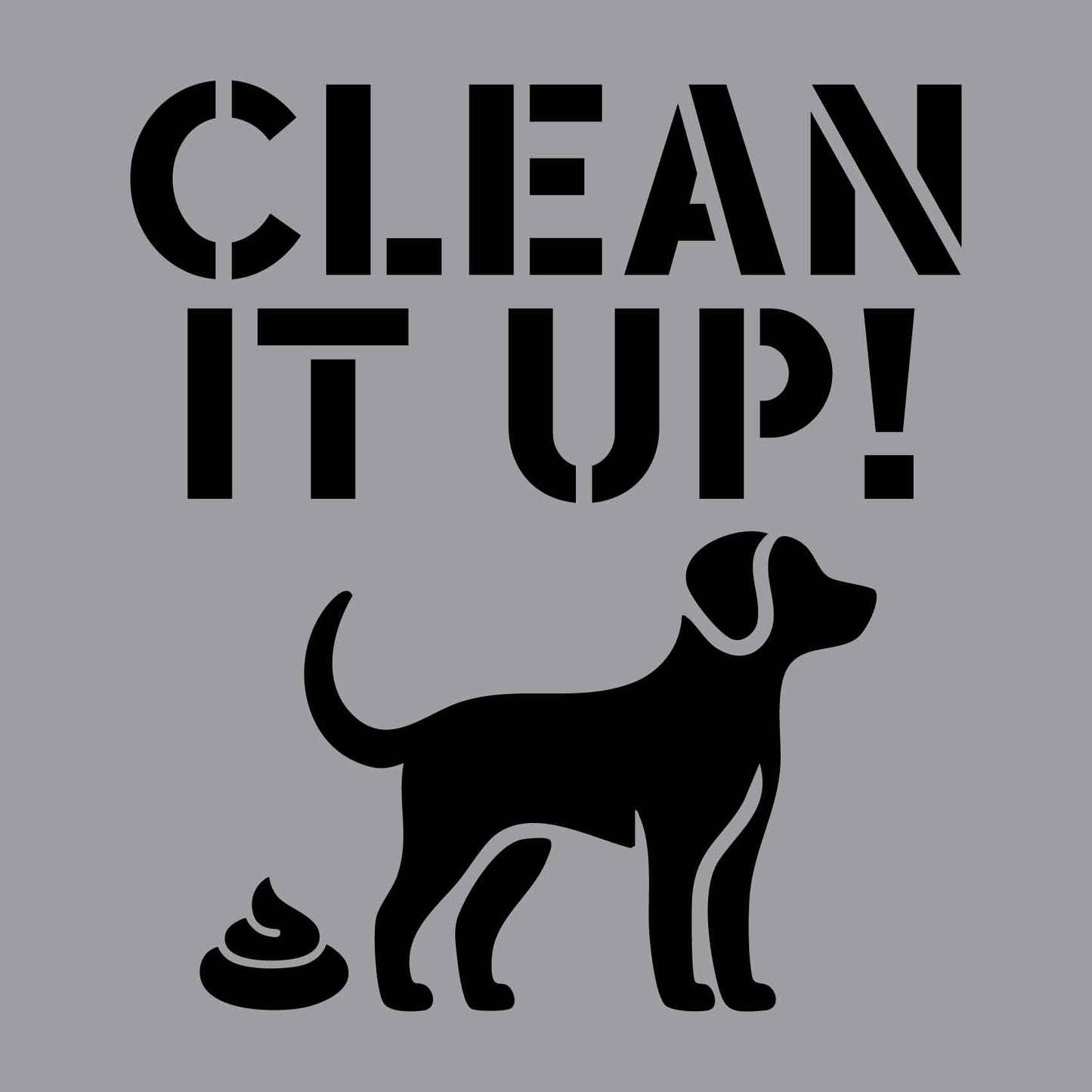 Clean It Up Standing Dog - Aluminium Composite Stencil