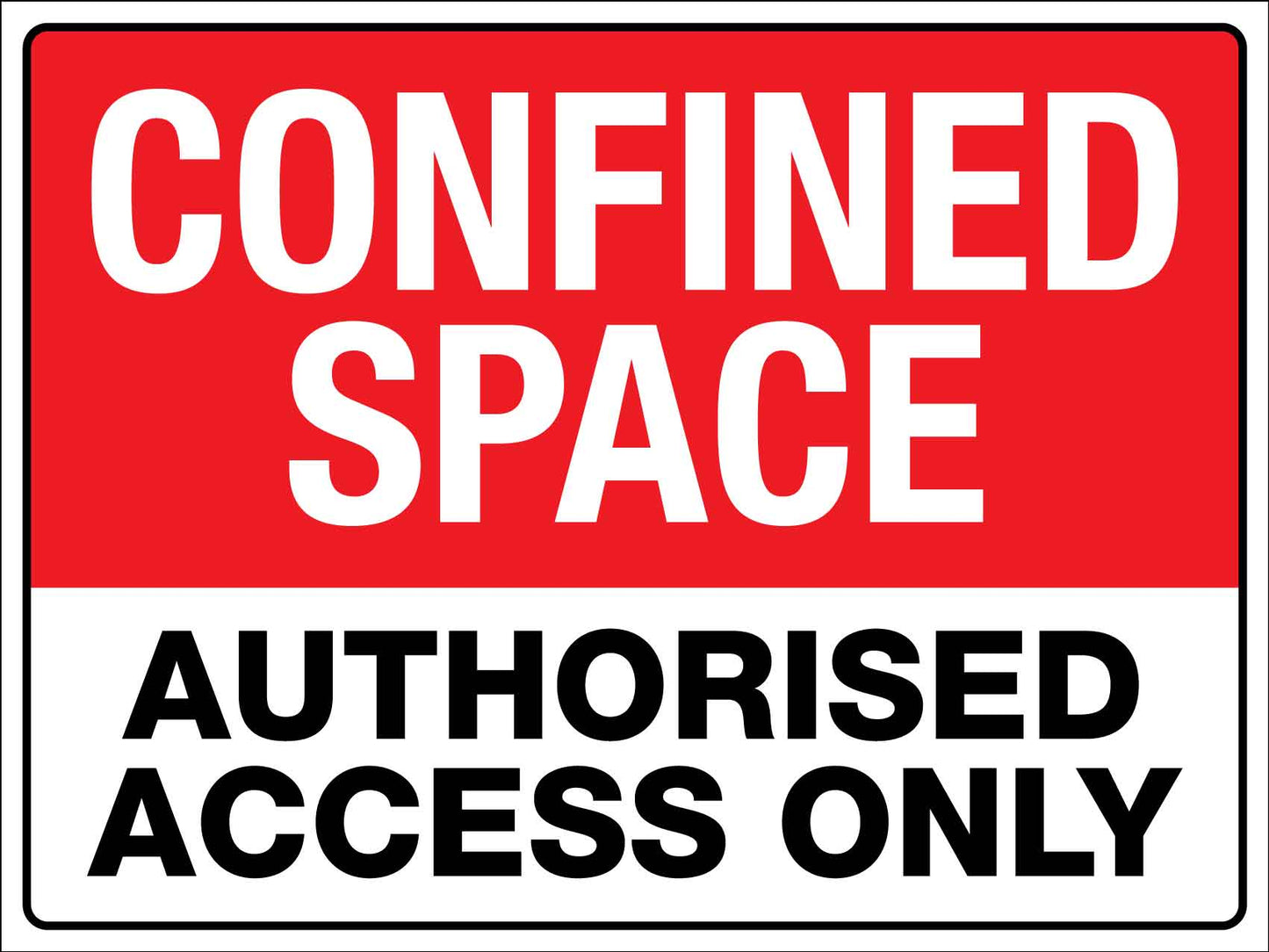 Confined Space Authorised Access Only Sign