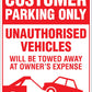 Customer Parking Only Unauthorised Vehicles Will Be Towed Sign