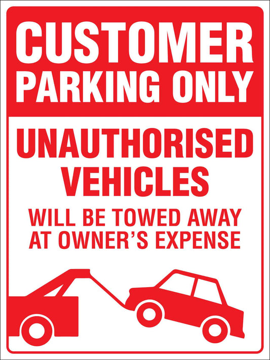 Customer Parking Only Unauthorised Vehicles Will Be Towed Sign