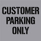 Customer Parking Only - Aluminium Composite Stencil