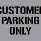 Customer Parking Only - Aluminium Composite Stencil