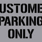 Customer Parking Only - Aluminium Composite Stencil