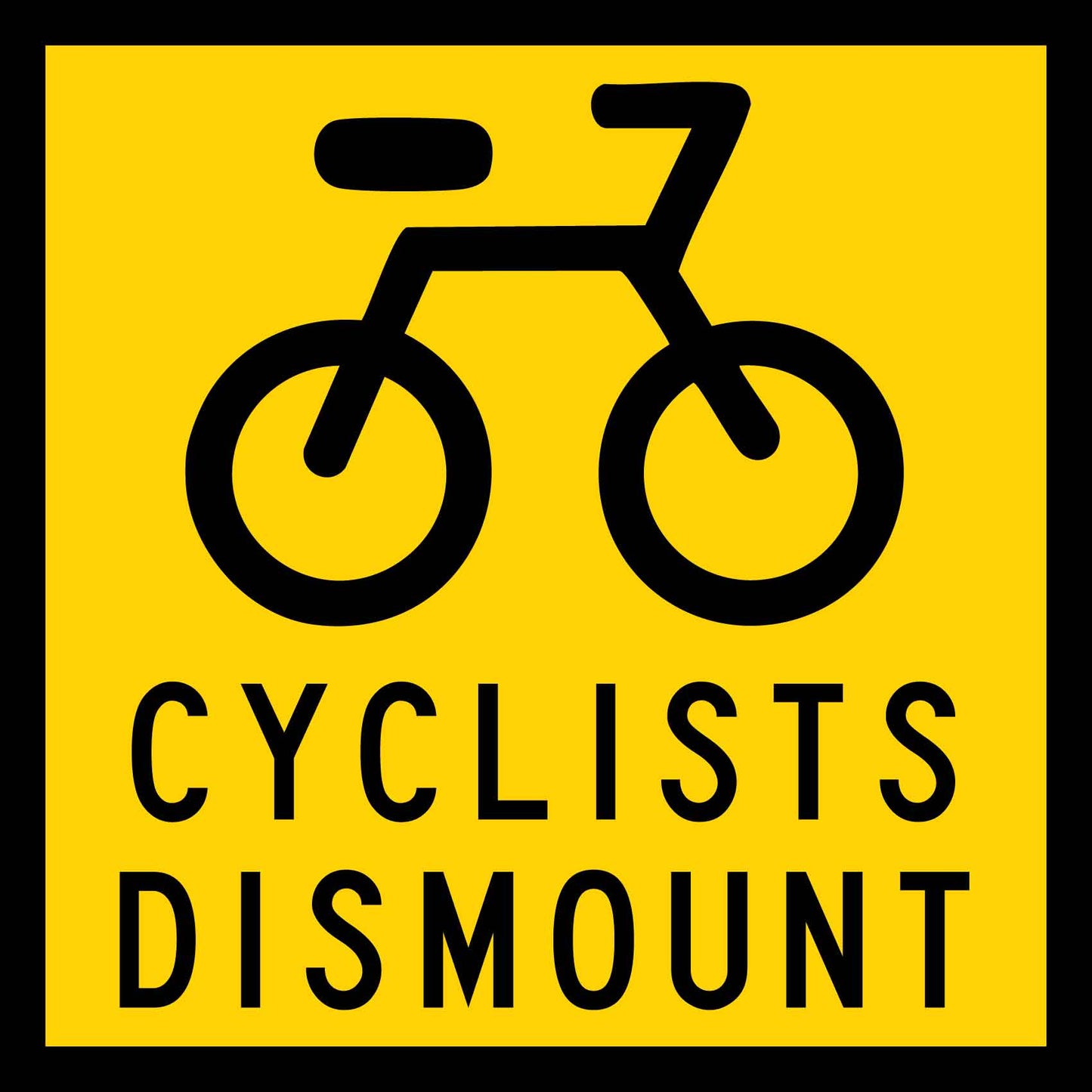 Cyclists Dismount Multi Message Traffic Sign
