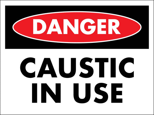 Danger Caustic In Use Sign