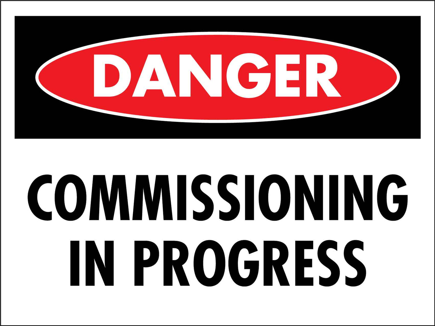 Danger Commissioning In Progress Sign – New Signs