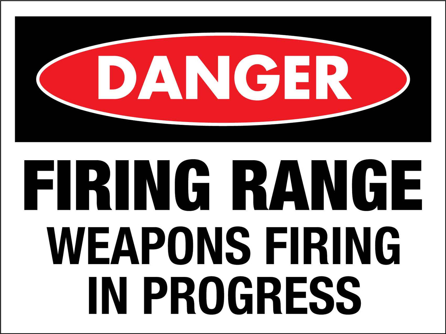 Danger Firing Range Weapons Firing In Progress Sign