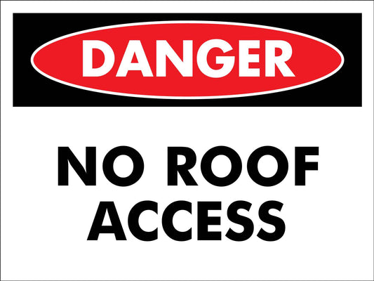 Danger No Roof Access Sign