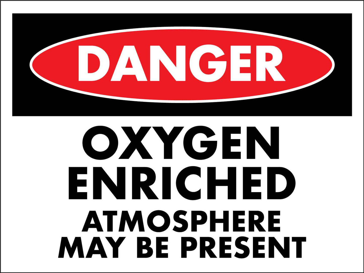 Danger Oxygen Enriched Atmosphere May Be Present Sign