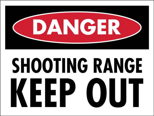Danger Shooting Range Keep Out Sign